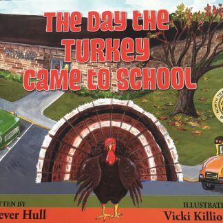 The Day the Turkey Came to School - Signed copy - 3 Reviews